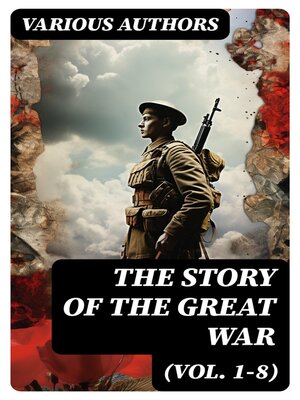 cover image of The Story of the Great War (Volume 1-8)